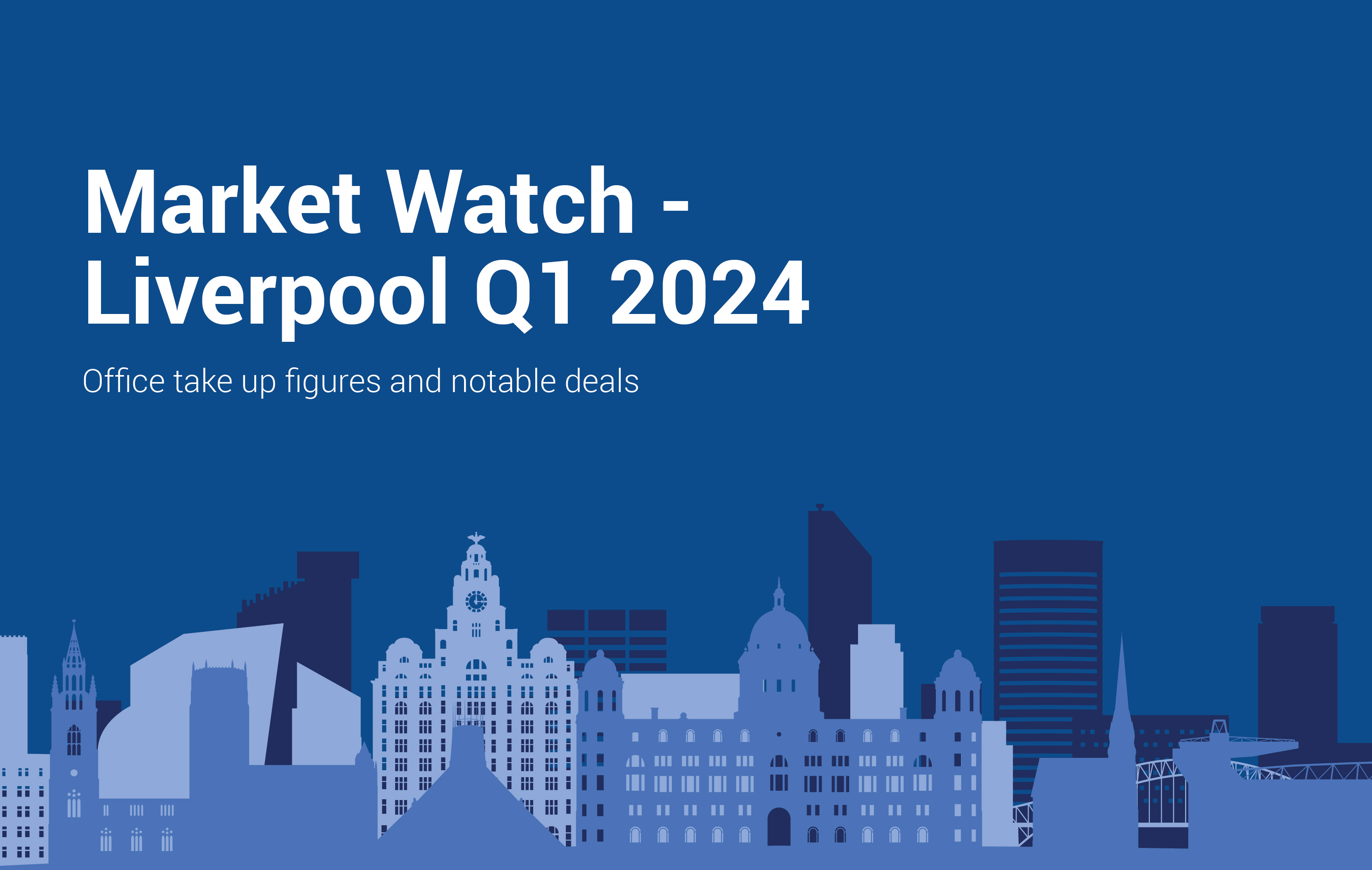 Liverpool market watch Q1 24